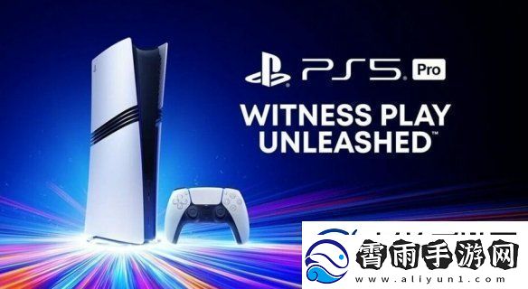 PS5-Pro发售引起争议-最新回应Wi-Fi-7在印度未获许可