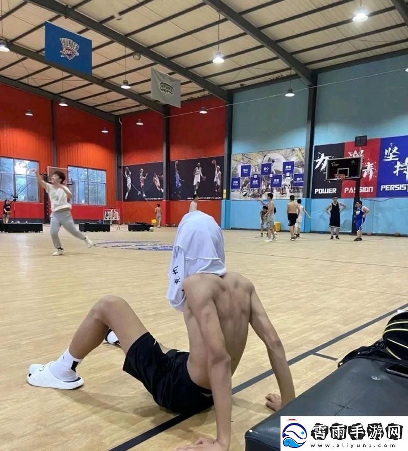 肌肉篮球侠宿舍修炼记